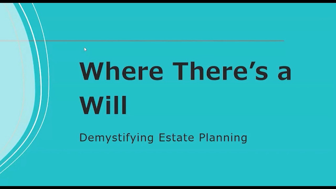 The Legal Lab: Where There's A Will - Estate Planning Tips