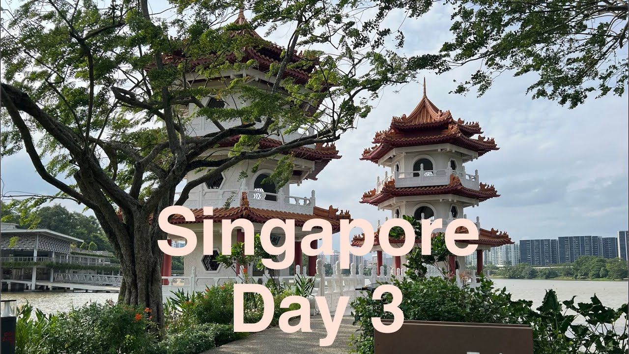Singapore Trip - Day 3