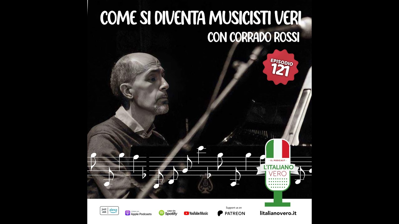 121- Come si diventa musicisti veri con Corrado Rossi