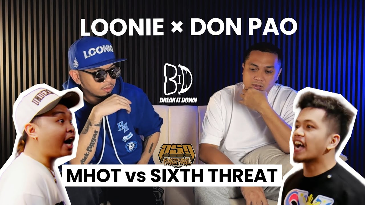 LOONIE × DON PAO | BREAK IT DOWN: Rap Battle Review E303 | PSP: MHOT vs SIXTH THREAT