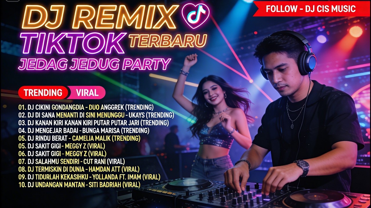 KUMPULAN LAGU DJ REMIX TIKTOK TERBARU JEDAG JEDUG VIRAL DJ CIS MUSIC TERPOPULER 2026 BAGIAN 3