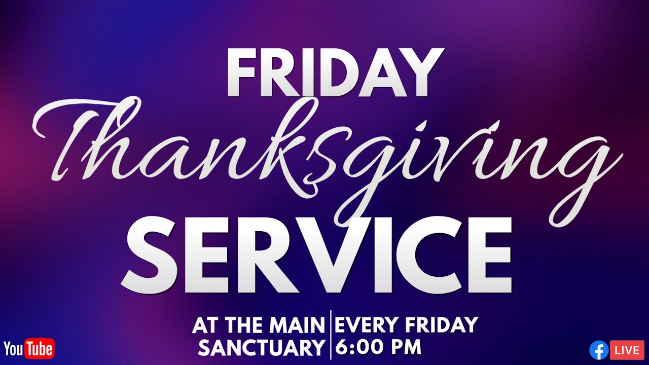 FRIDAY THANKSGIVING SERVICE | MINISTER DERRICK WANJIRU