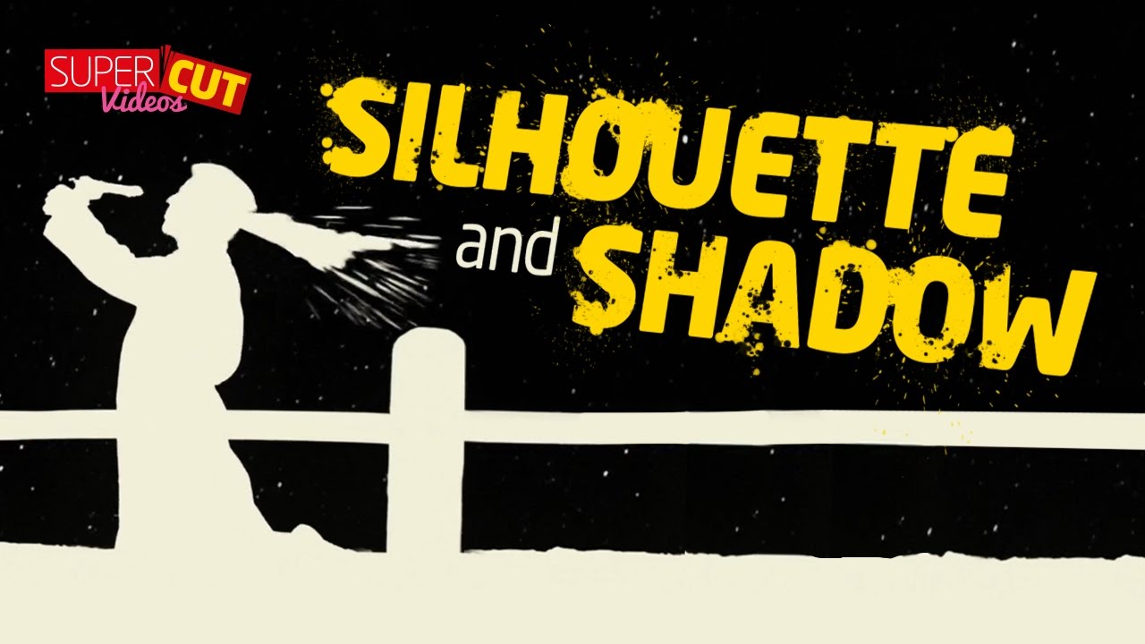 Silhouette and Shadow - Supercut