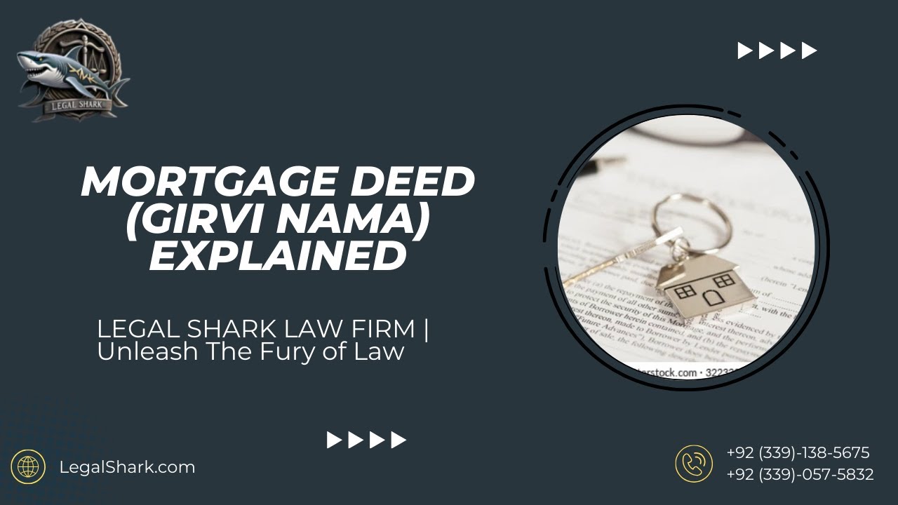 Mortgage Deed Girvi Nama Explained | Law Firm in Karachi