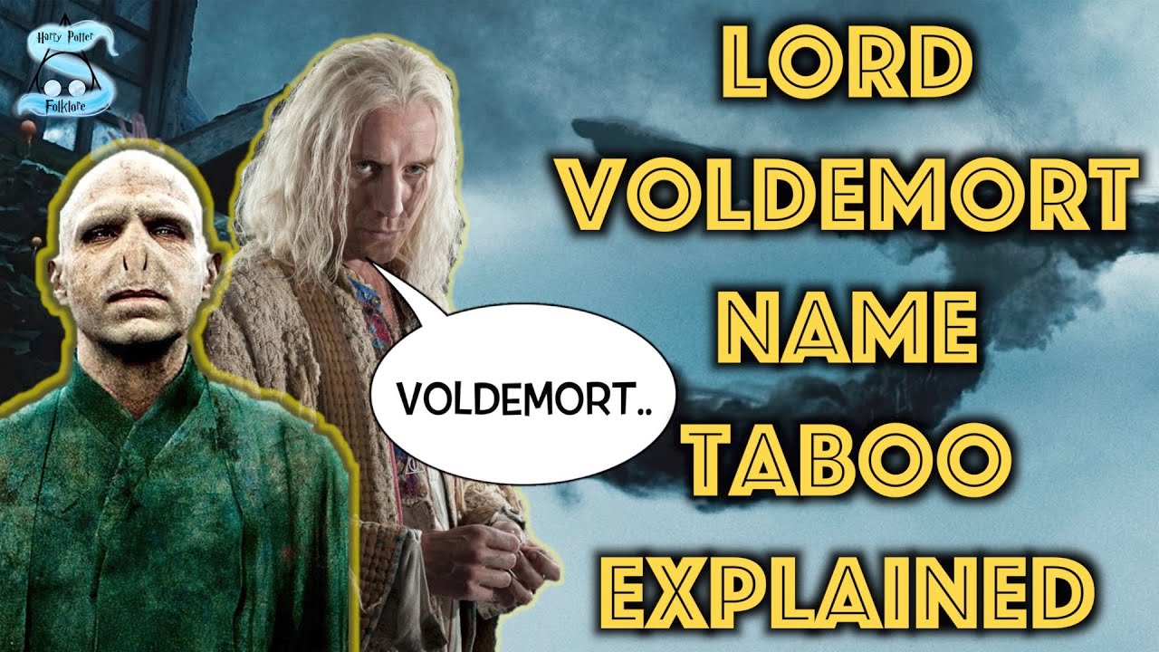 Why Was Everyone Afraid To Say Voldemort's Name? The Name Taboo Explained