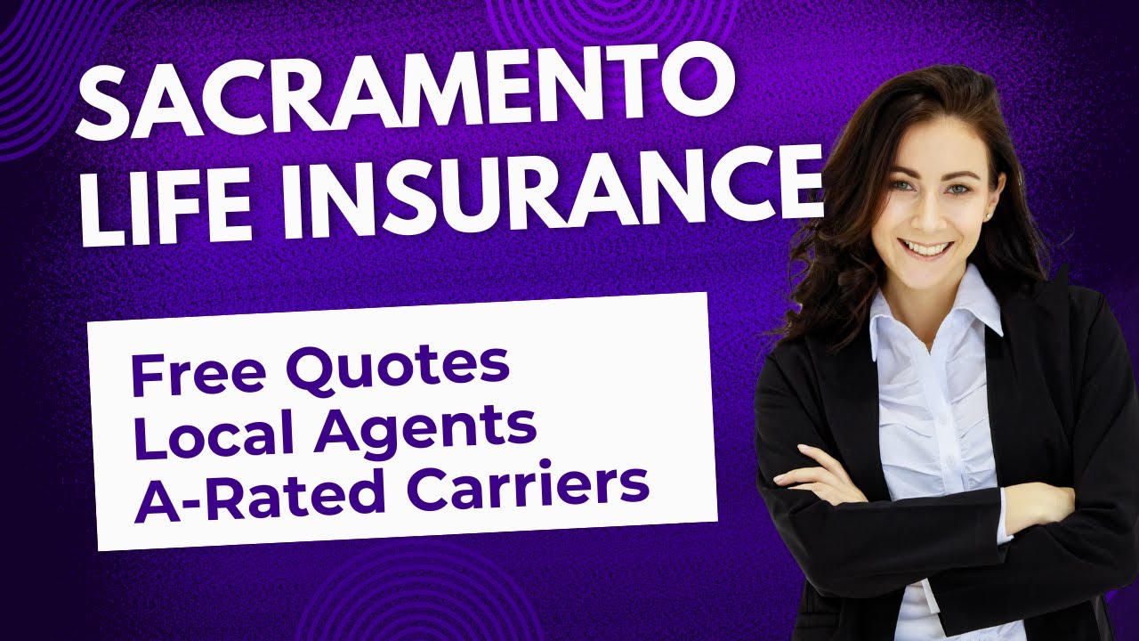 Term Life Insurance Sacramento CA &ndash; Compare Quotes from Top Carriers