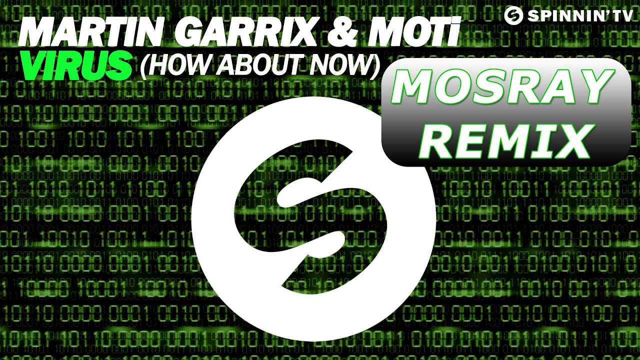 Martin Garrix & Moti - Virus (Mosray Remix)