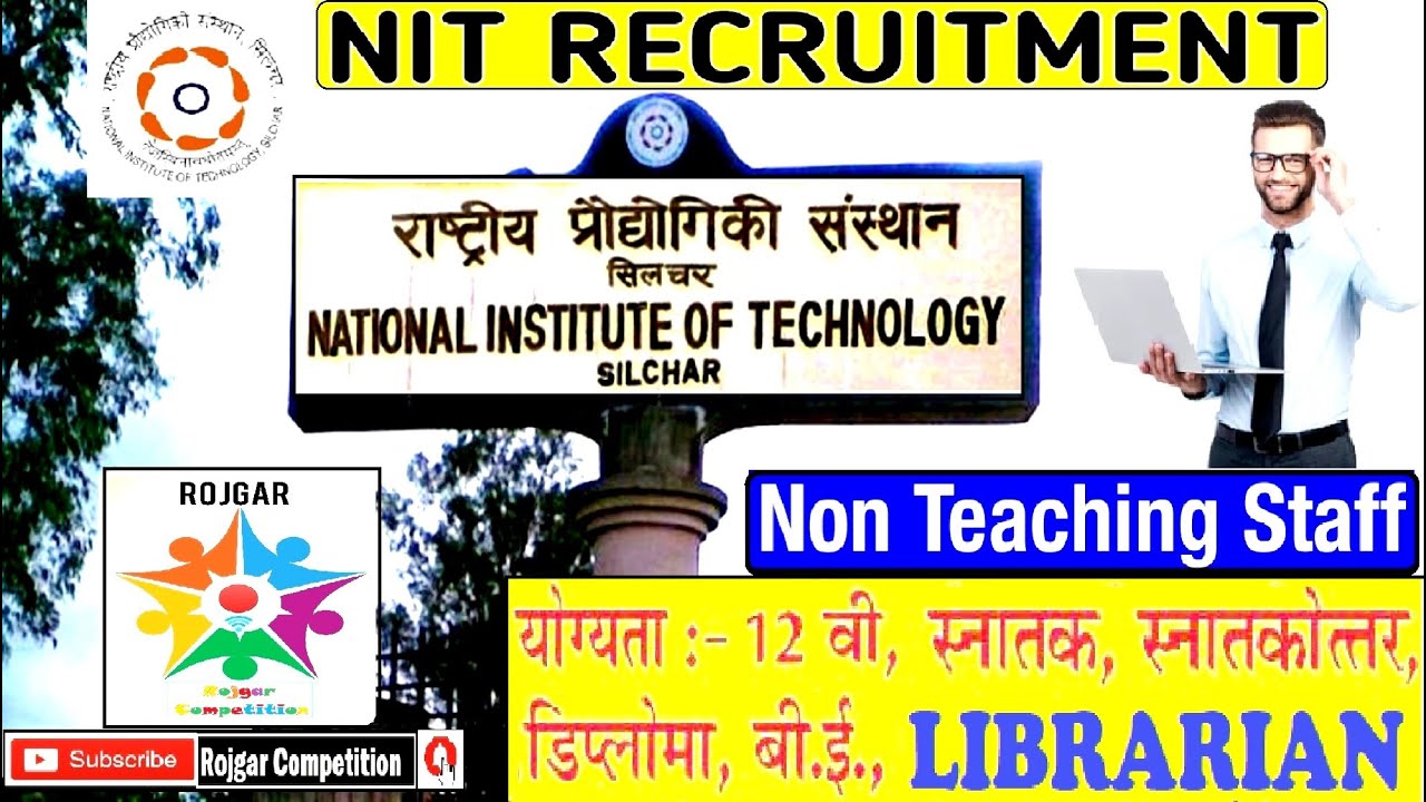 NIT Non-Teaching Recruitment 2021 :12वी पास, ग्रेजुएट, लाइब्रेरियन , टेक्निकल के पदों पर भर्तीया
