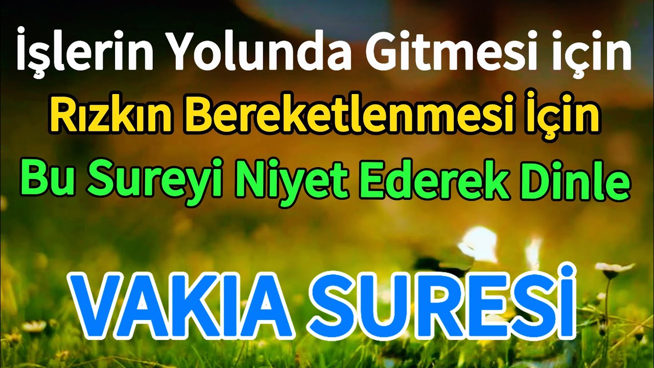 VAKIA SURESİ - İşlerin Yolunda Gitmesi için Rızkın Bereketlenmesi İçin Niyet Ederek Dinle🤲🏻