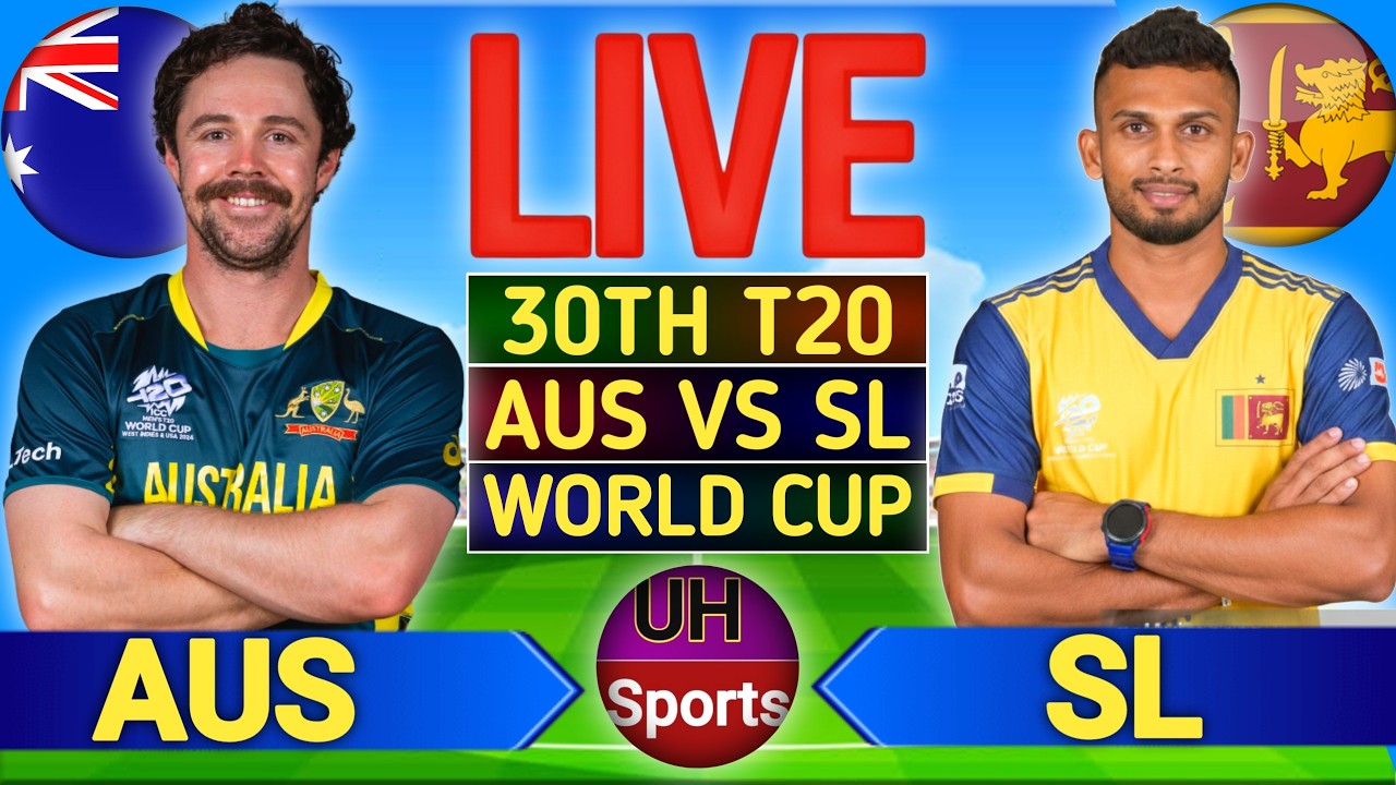 AUS vs SL Live : T20 World Cup 2026 30th T20 Live Cricket Match Today | Cricket Live Match Scores