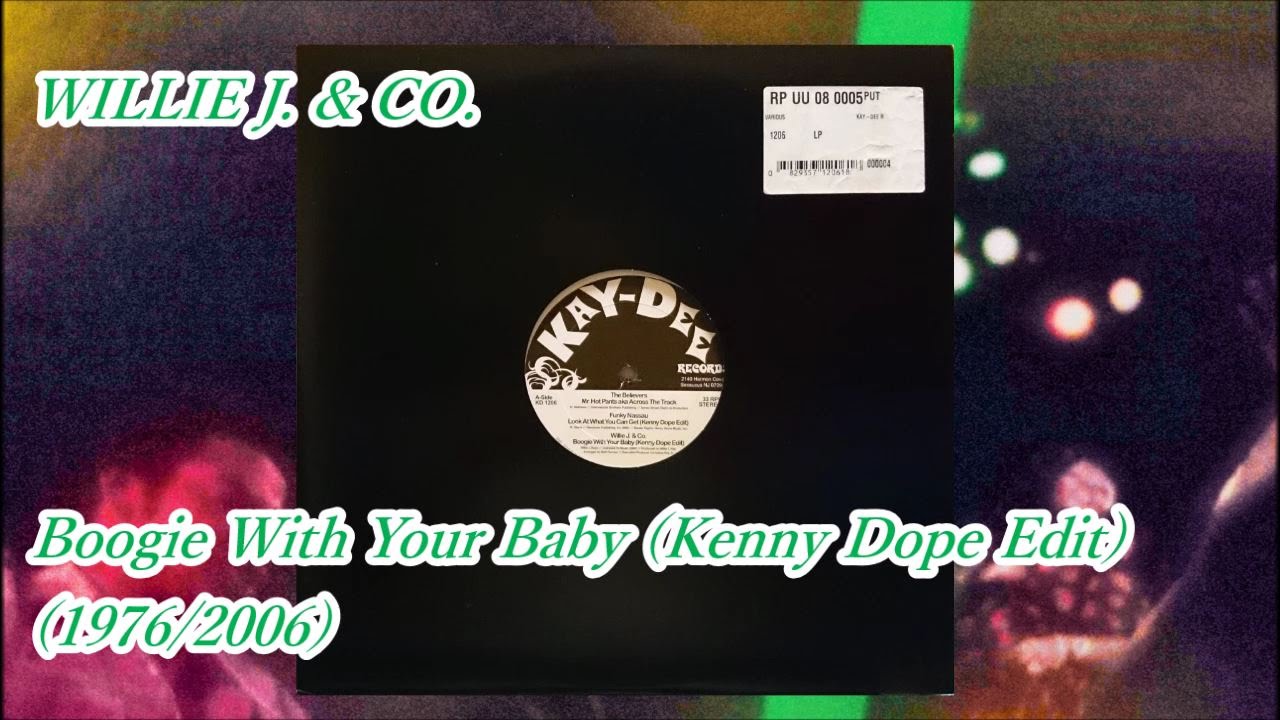 WILLIE J. & CO. - Boogie With Your Baby (Kenny Dope Edit)(1976/2006)