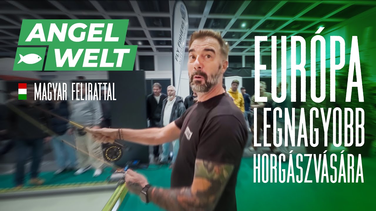 Európa legnagyobb horgászati kiállításán jártam! AngelWelt Berlin 2025!  Magyar felirattal!