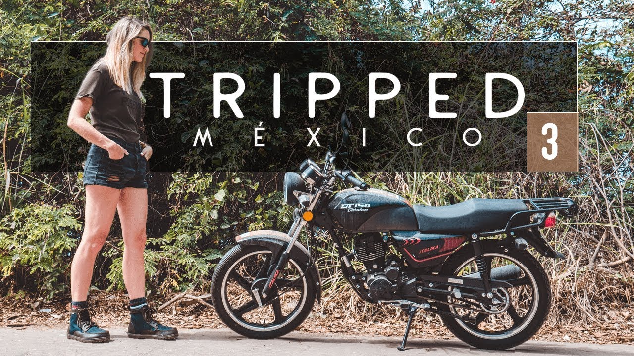 MEXICO. MOTORCYCLE. MARGARITAS. | Fin learns to ride a motorcycle