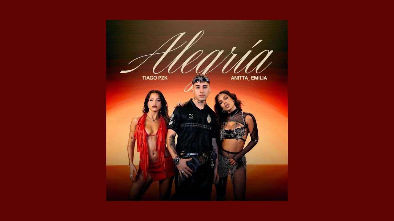 Tiago PZK, Anitta, Emilia - Alegría (Sped Up)