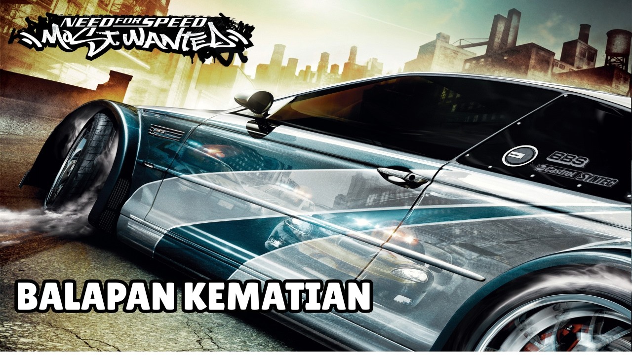 DAY 28 NGABUBURIT GAS KITA LANJUT BLACKLIST SELANJUTNYA - Need For Speed Most Wanted