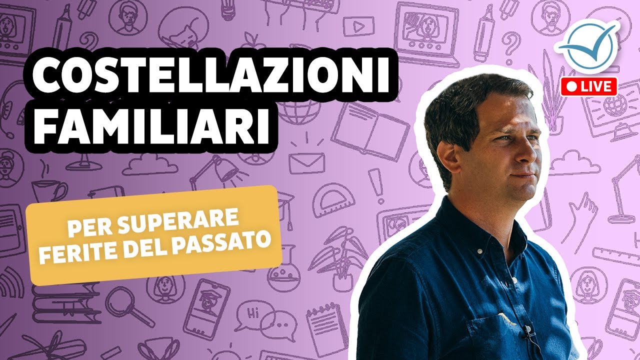 Costellazioni familiari per superare le ferite del passato | Gabriele Policardo