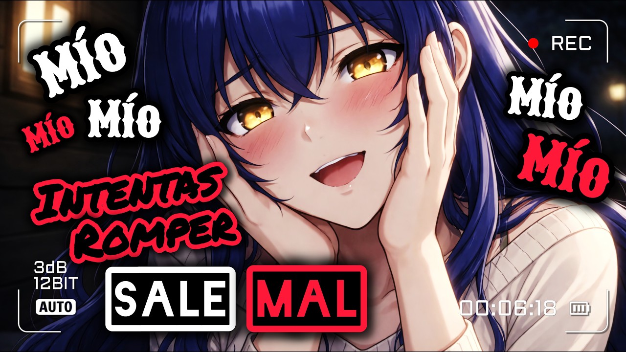 ASMR ⁉️ / Yandere 🔥 Terminas con tu novia o al menos eso intentas 🚩 / Roleplay Español