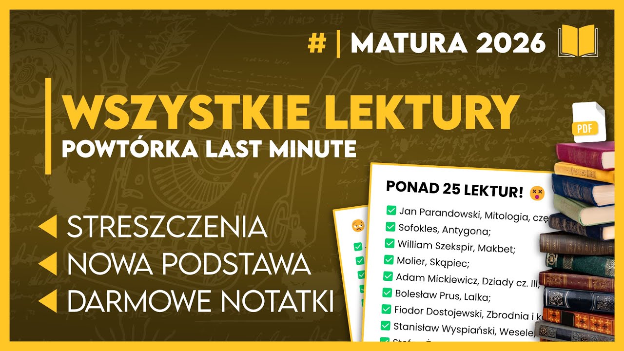 WSZYSTKIE LEKTURY 2026 - MATURA POLSKI! 🏆 | Powtórka Last Minute | OPRACOWANIE + NOTATKI 📝