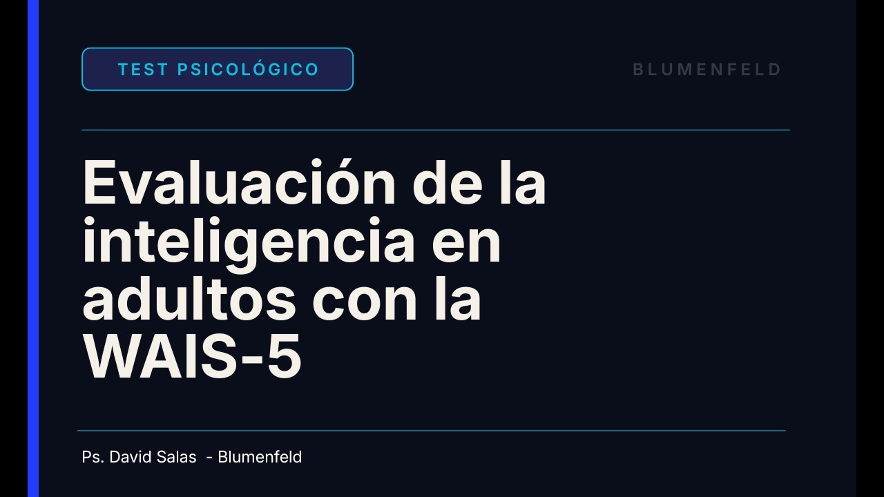 WAIS-5 ¿es mejor que la WAIS-4? todo lo que debes saber