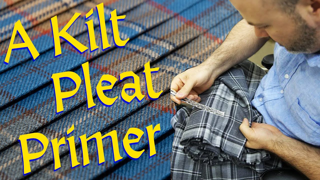 How Do You Pleat a Kilt?