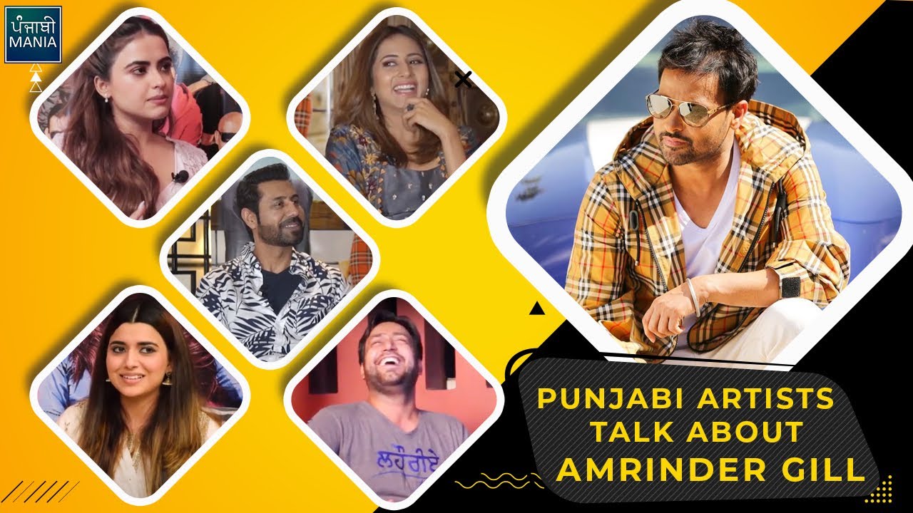Punjabi Artists Praise Amrinder Gill&rsquo;s Nature | Nimrat Khaira, Sargun Mehta, Simi Chahal, Binnu D