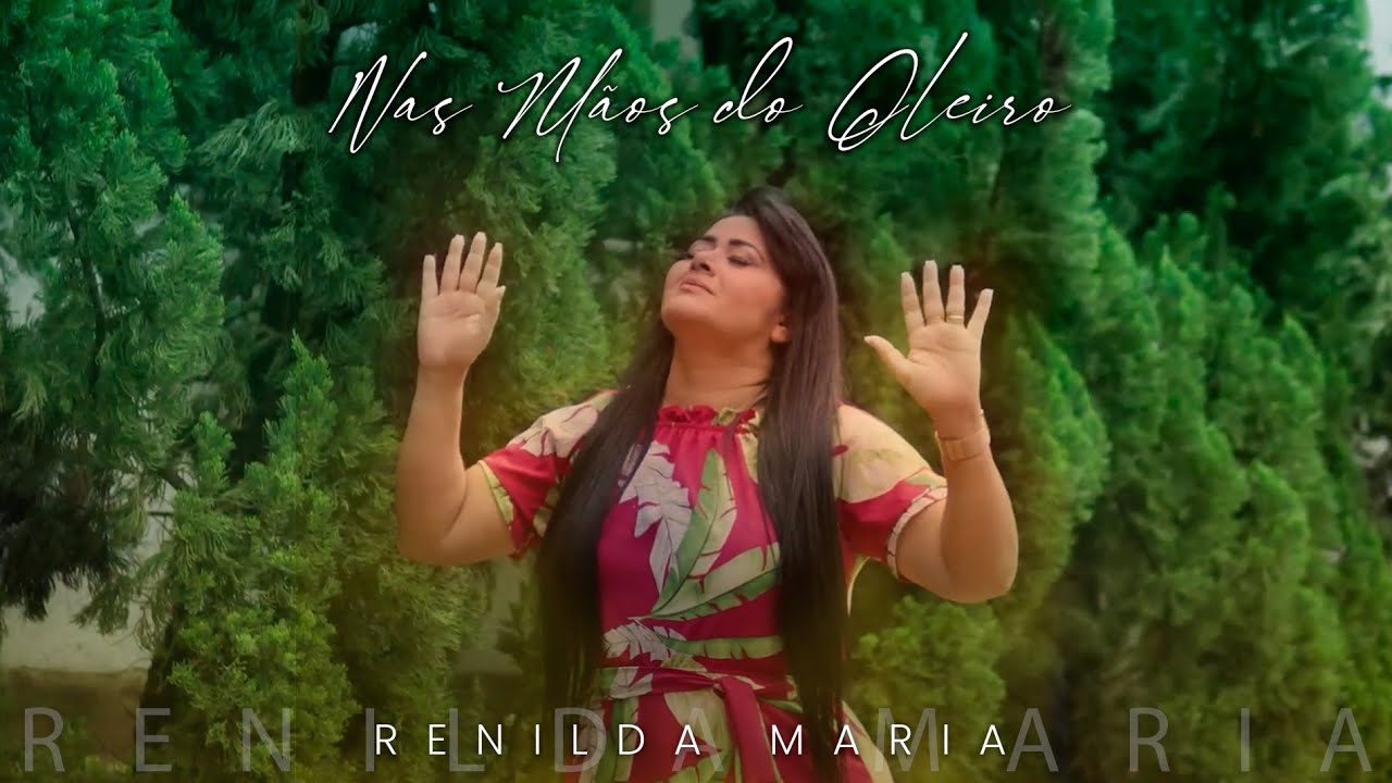 Nas Mãos do Oleiro | Renilda Maria (Nova Versão - Vídeo Oficial)