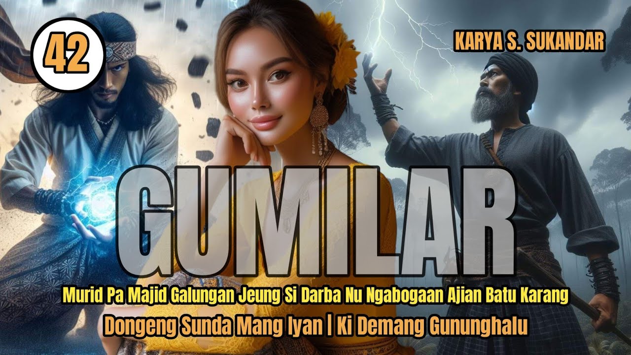 GUMILAR 42 | SI GOBANG NGALAWAN AJIAN BATU KARANG