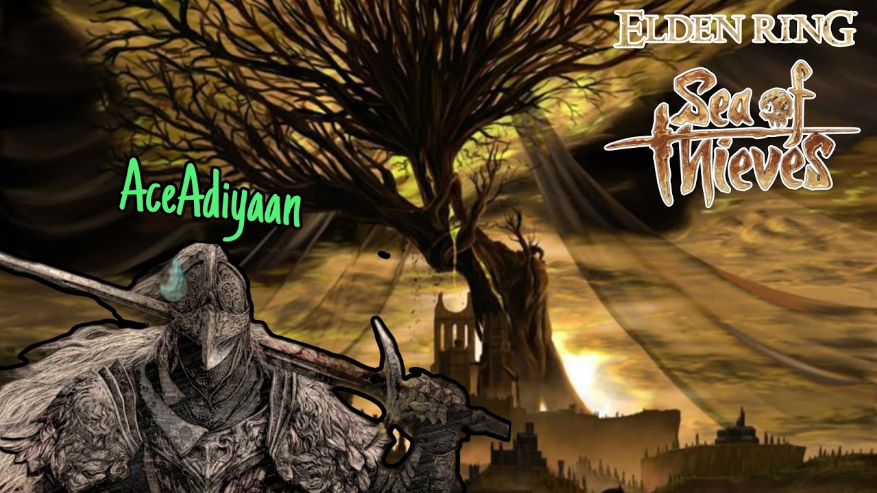 Elden ring shadow of the Erdtree liveee sea of thieves later #106