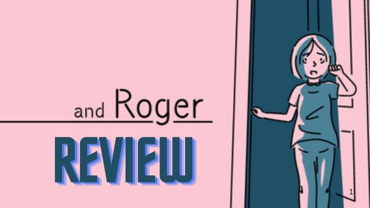 and Roger | Review