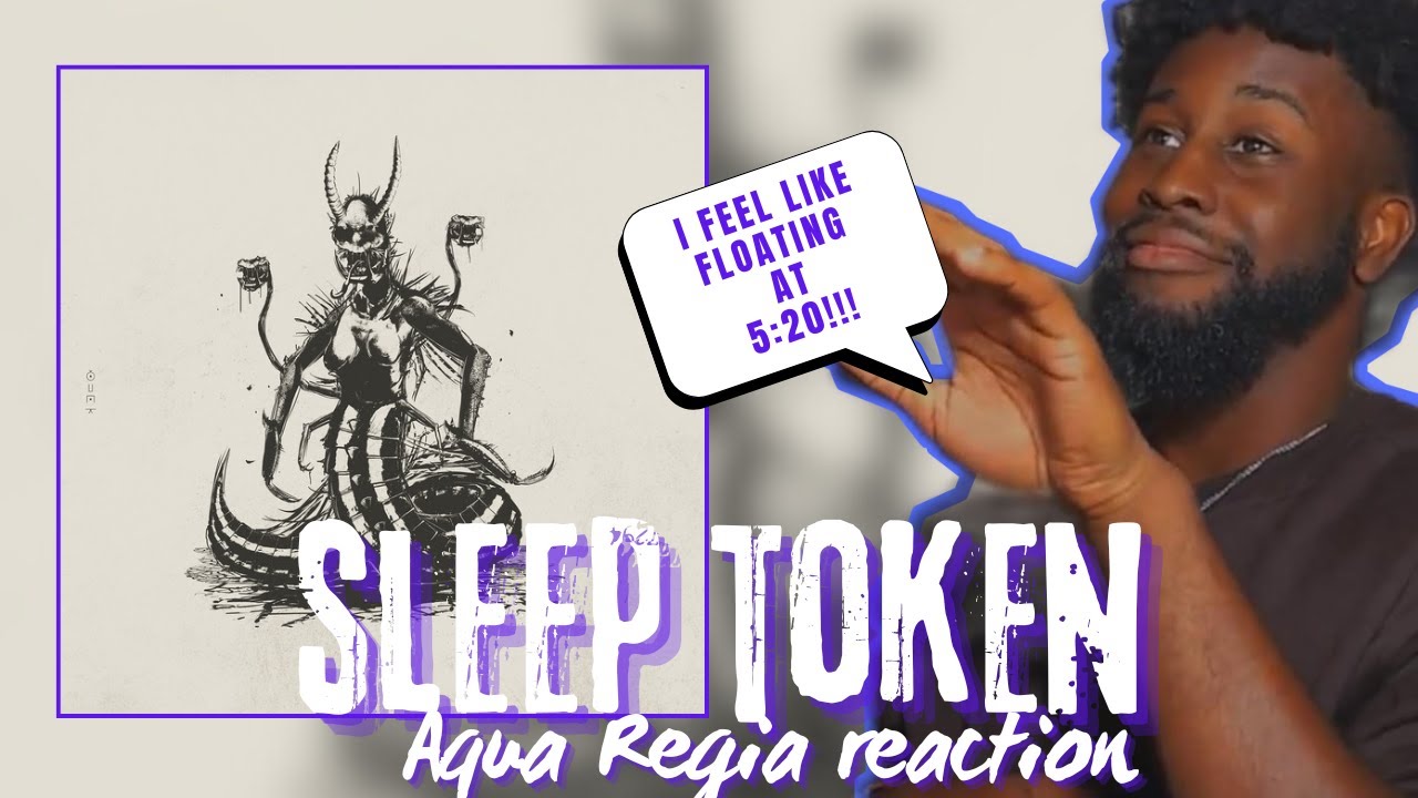 Is They Teaching Me Science... || Sleep Token - Aqua Regia Reaction!!!