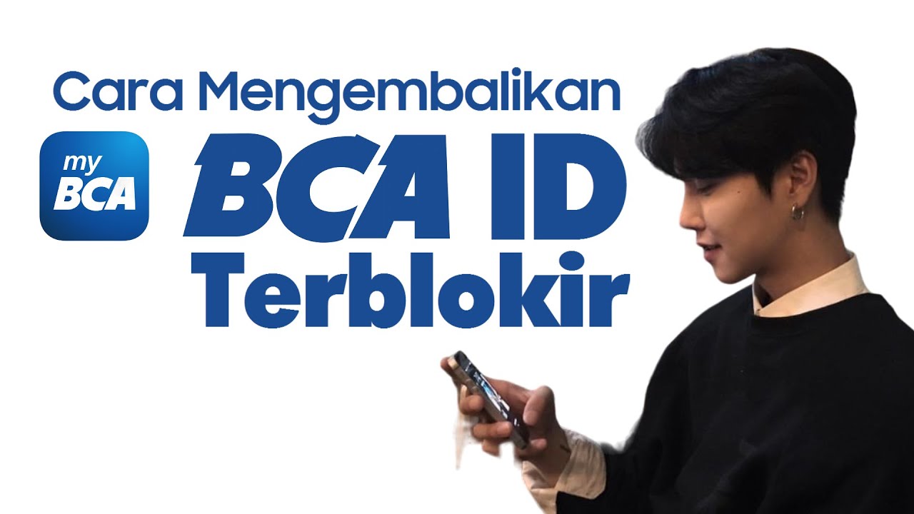Cara Mengembalikan BCA ID Terblokir