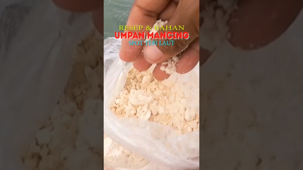 RACIKAN 4 TEPUNG Utk Umpan Mancing Di Tepi Laut #fishing #mancing
