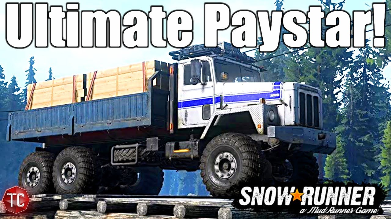 SnowRunner: The ULTIMATE International Paystar!