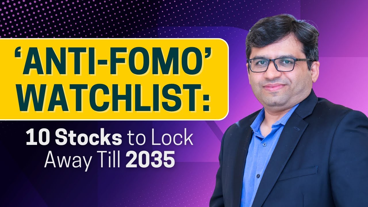 ‘Anti-FOMO’ Watchlist: 10 Indian Stocks to Lock Away Till 2035