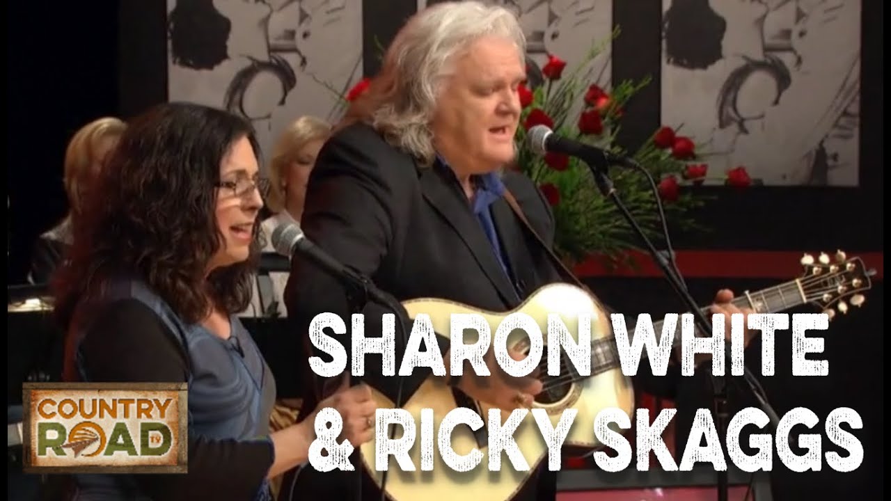 Sharon White & Ricky Skaggs  
