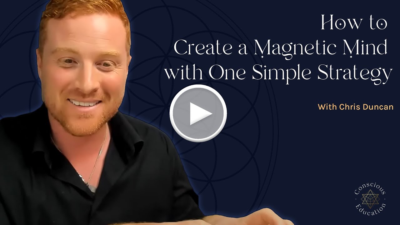 How to Create a Magnetic Mind with One Simple Strategy