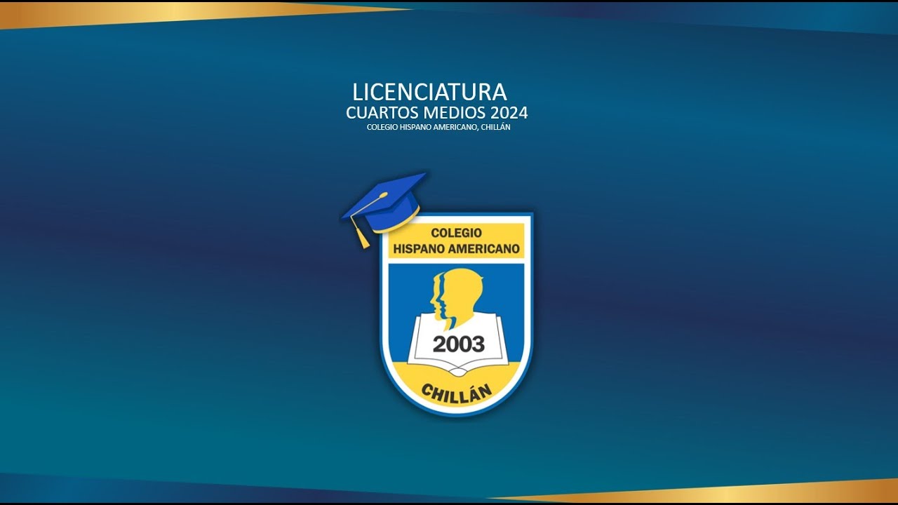 Licenciaturas 4°Medios 2024 Colegio Hispano Americano Rio Viejo