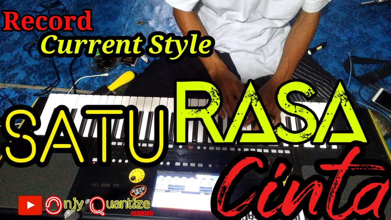 Record Current Style |||Satu Rasa Cinta|||Kog Pa600