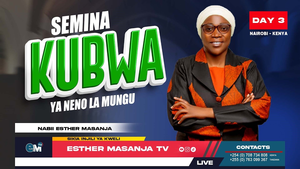 🔴LIVE :DAY 03 _NAIROBI KENYA |  SEMINA KUBWA YA UREJESHO _NAIROBI KENYA | NABII ESTHER MASANJA |