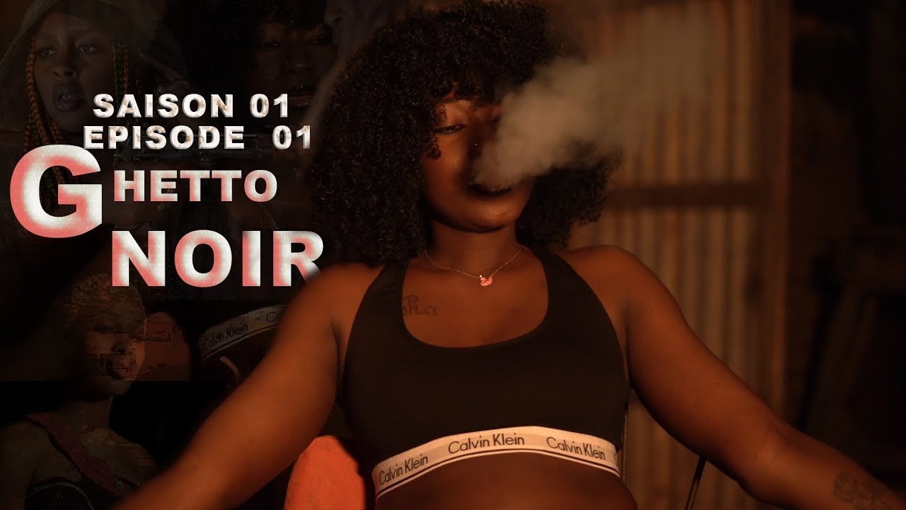 GHETTO NOIR:EPISODE 01-la fin du commencement-UNE NOUVELLE SERIE SENEGALAISE...