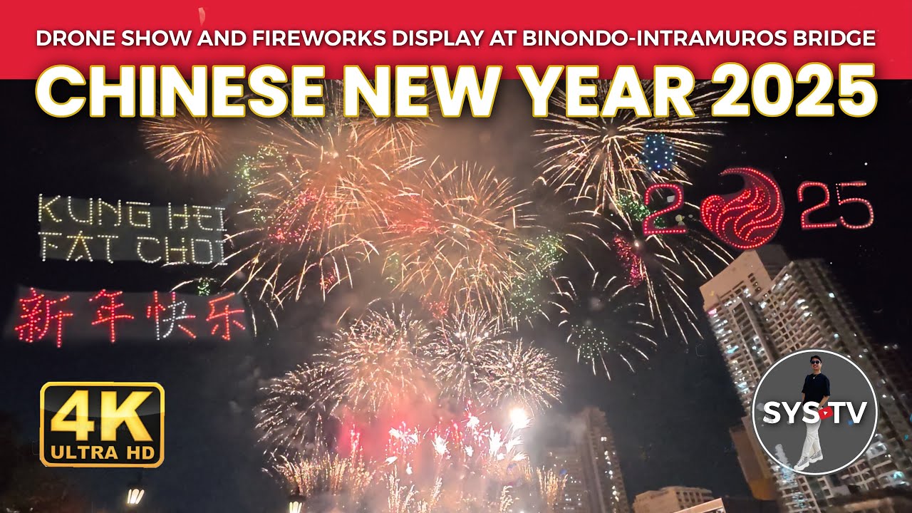 [4K] CHINESE NEW YEAR 2025 DRONE SHOW AND FIREWORKS DISPLAY BINONDO-INTRAMUROS BRIDGE MANILA 🇵🇭