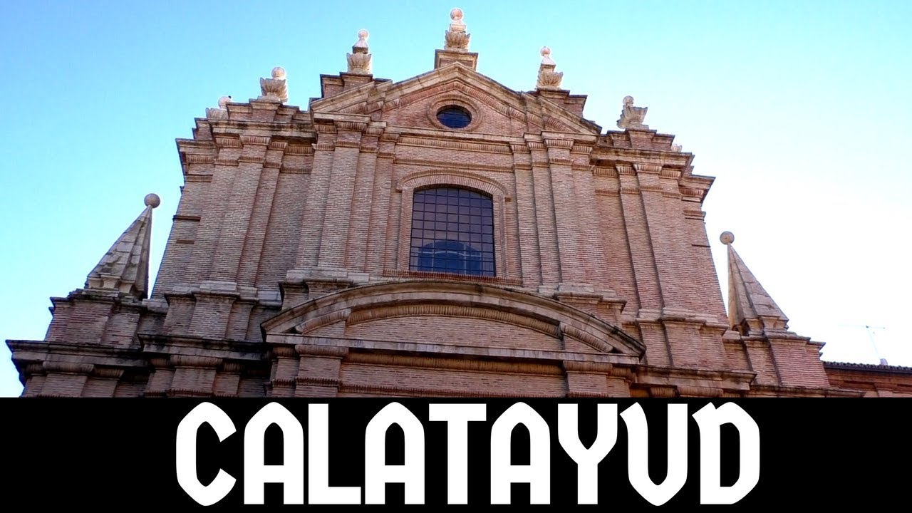 QUÉ VER en CALATAYUD (Zaragoza)