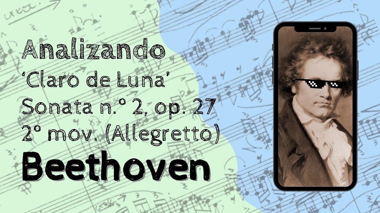 🔍ANALISIS MUSICAL - Sonata No. 14 Claro de Luna de Beethoven, 2º movimiento