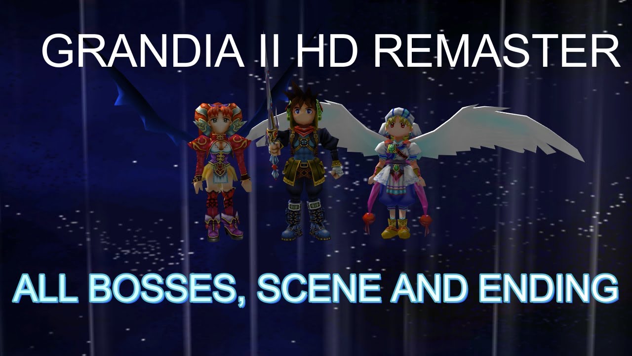 GRANDIA II HD COLLECTION / REMASTER ALL BOSSES, SCENE AND ENDING 60FPS