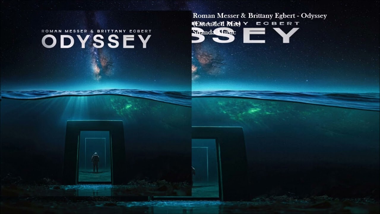 Roman Messer & Brittany Egbert - Odyssey (Extended Mix)