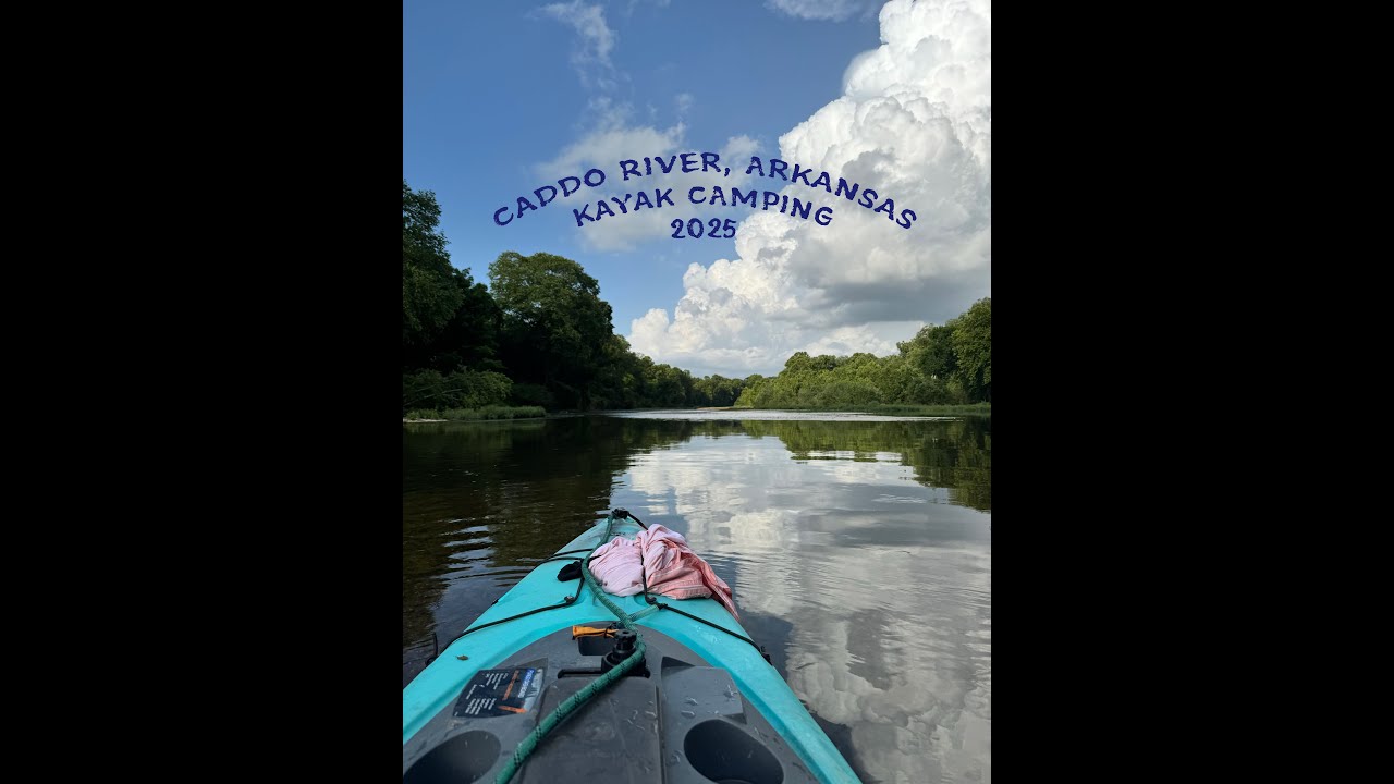Kayak Camping the Caddo River, Arkansas 2025
