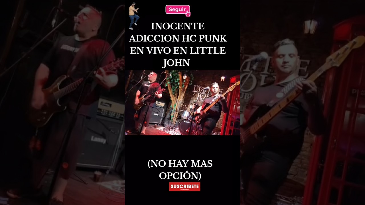INOCENTE ADICCION HARDCORE PUNK EN VIVO (NO HAY MAS OPCIÓN) 