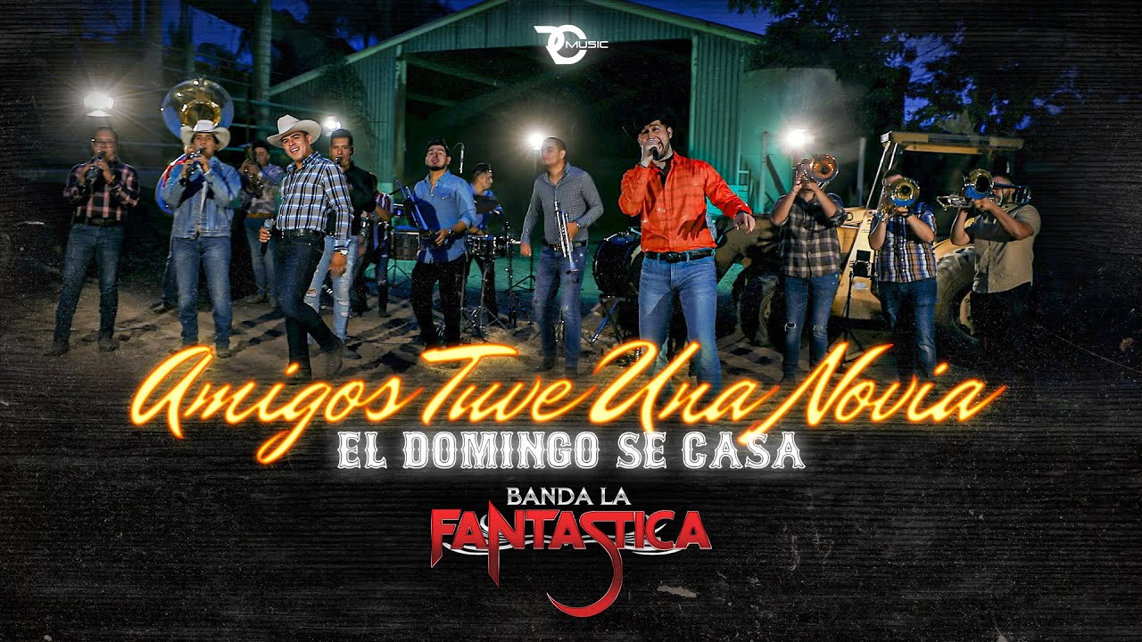 Amigos Tuve Una Novia / El Domingo Se Casa (En Vivo) - Banda La Fantastica