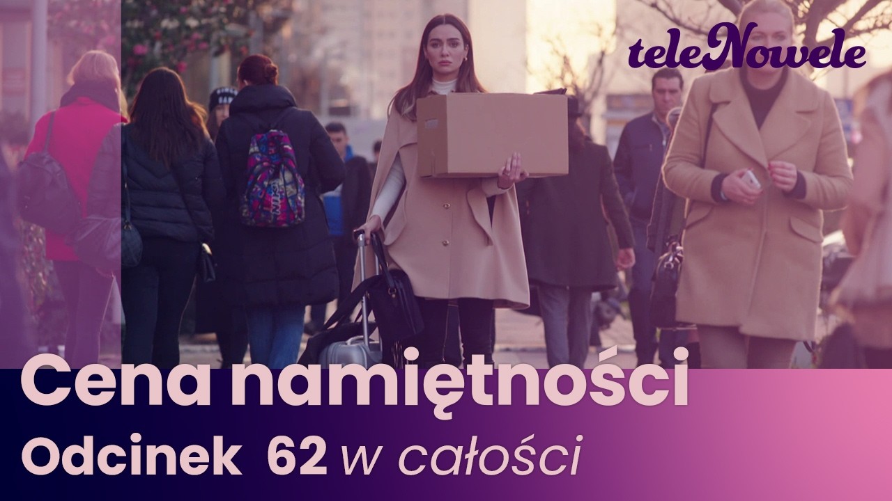 Cena Namiętności | Odcinek 62 | Cały odcinek po polsku