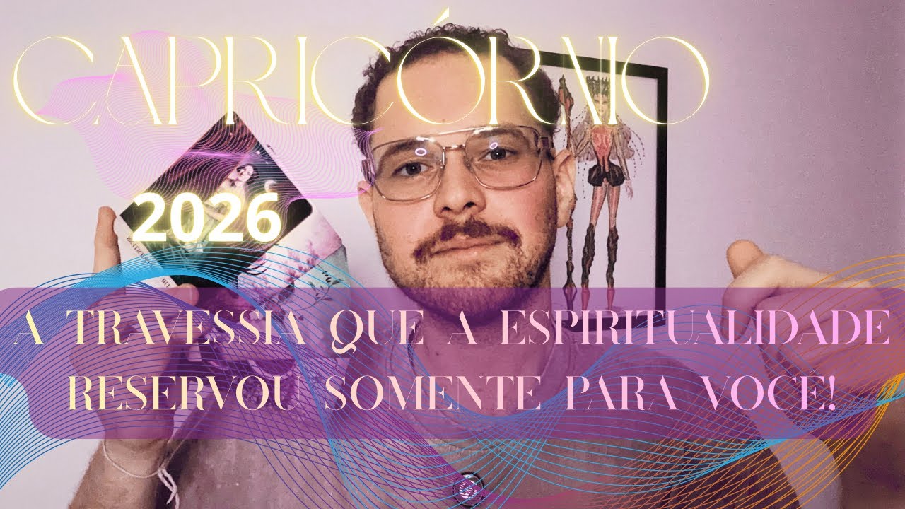 CAPRICÓRNIO • 2026 • SUA VIDA EM DETALHES NA MESA • VOCÊ NÃO VAI ESQUECER ESSE ANO • É DESTINO…